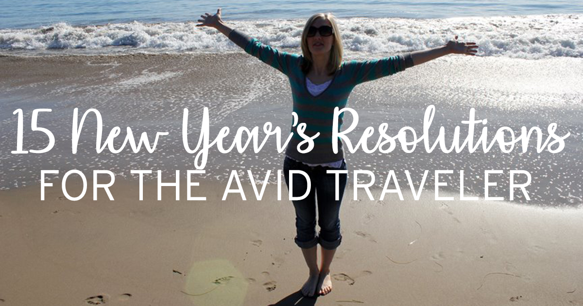 15 New Year's Travel Resolutions Ideas